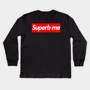 Superb Me Fashion Motivational Inspirational Logo Parody Kids Long Sleeve T-Shirt